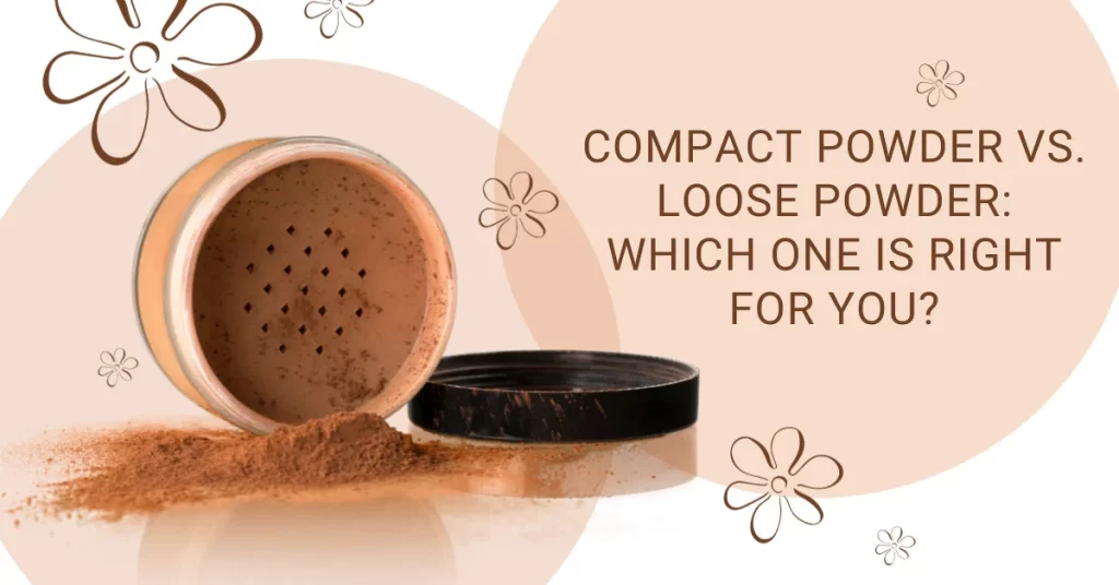 difference between compact and loose powder